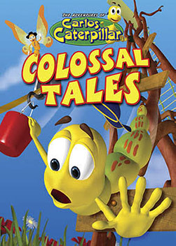 Carlos Caterpillar: Colossal Tales