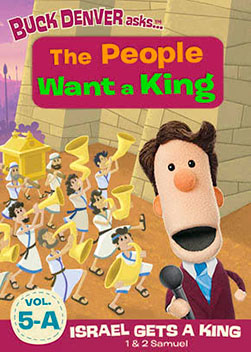 What's in the Bible - The People Want a King