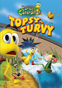 Carlos the Caterpillar: Topsy Turvy