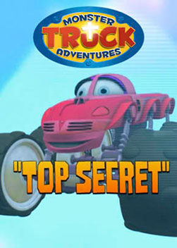 Monster Truck Adventures: Top Secret