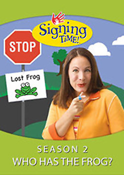 Signing Time: Who Has the Frog?