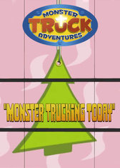 Monster Truck Adventures: Monster Trucking Today