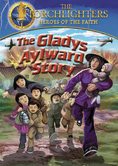 Torchlighters: The Gladys Aylward Story