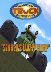 Monster Truck Adventures: Sinker's Lucky Pump