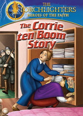 Torchlighters: The Corrie ten Boom Story