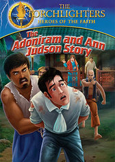 The Adoniram and Ann Judson Story