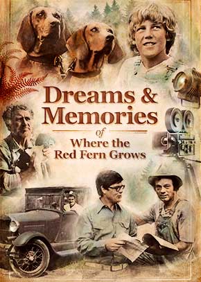Dreams & Memories of Where the Red Fern Grows
