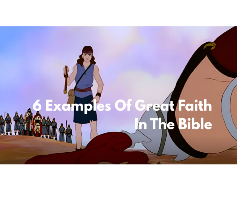 6 Examples Of Great Faith In The Bible