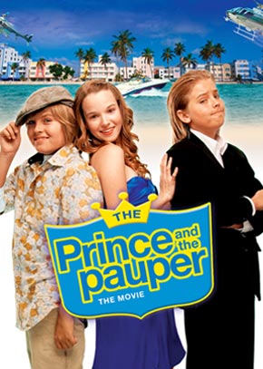 The Prince and the Pauper, The Movie (Cole and Dylan Sprouse)